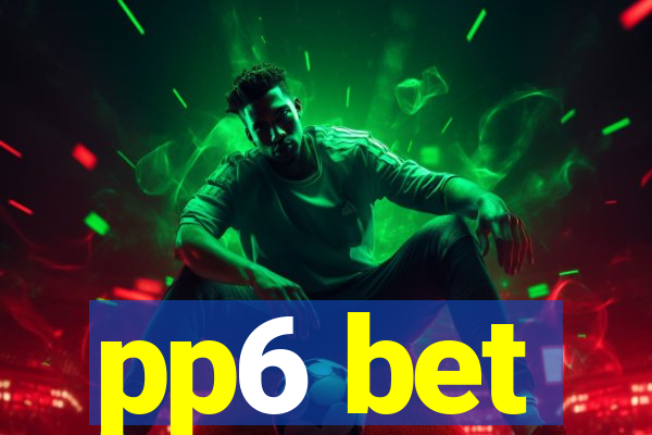 pp6 bet